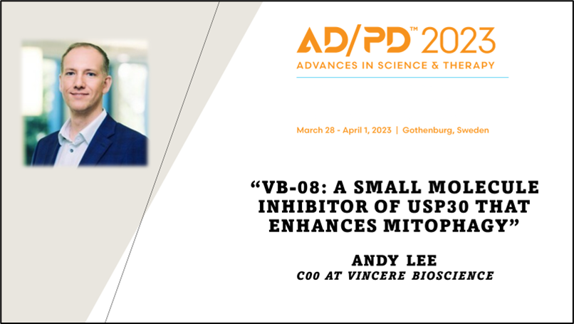 Vincere COO Andy Lee presents USP30 inhibitor at AD/PD 2023